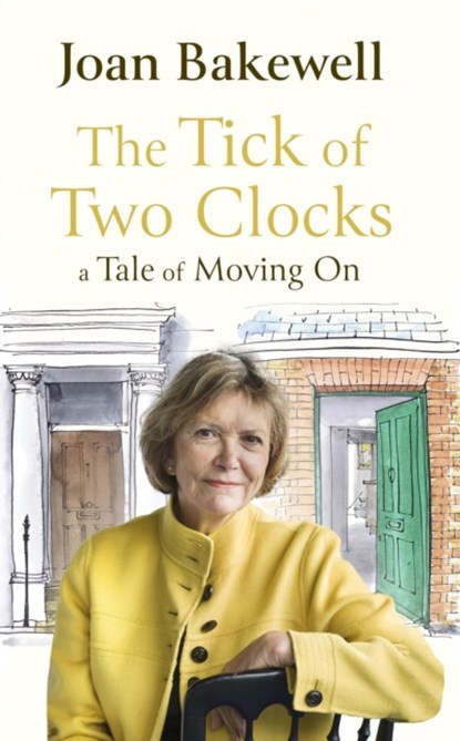 The Tick of Two Clocks, Joan Bakewell - Gebonden - 9780349013930
