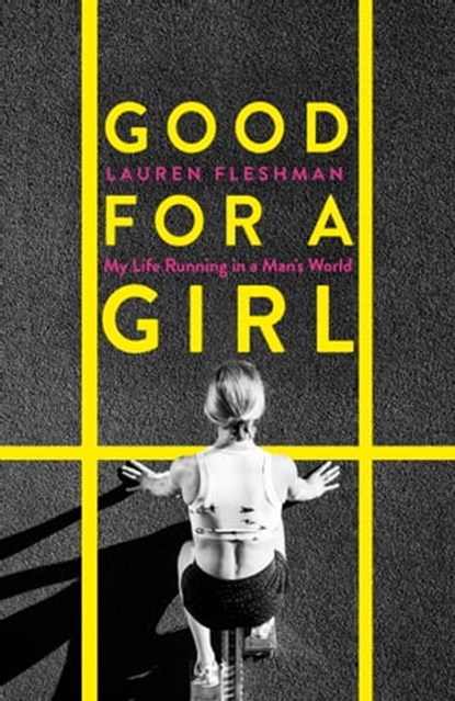 Good for a Girl, Lauren Fleshman - Ebook - 9780349014395