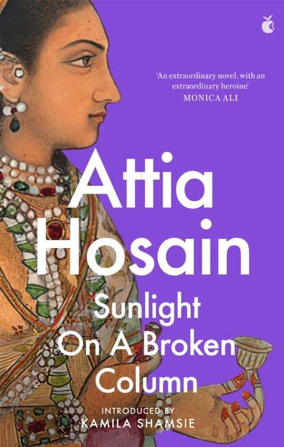 Sunlight on a Broken Column, Attia Hosain - Paperback - 9780349014470