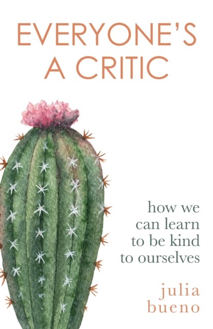 Everyone's a Critic, Julia Bueno - Paperback - 9780349014579