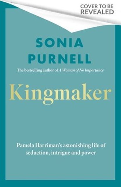 Kingmaker, Sonia Purnell - Ebook - 9780349014715