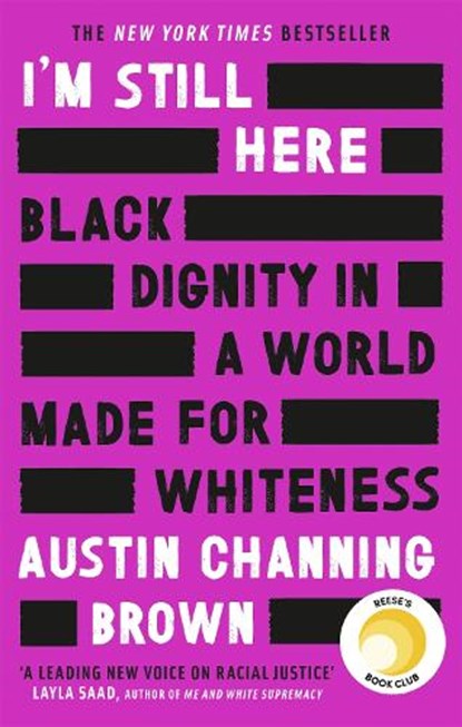 I'm Still Here: Black Dignity in a World Made for Whiteness, Austin Channing Brown - Paperback - 9780349014852