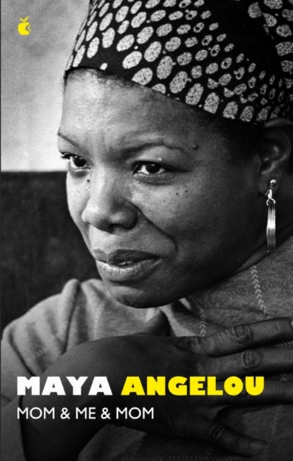 Mom and Me and Mom, Dr Maya Angelou - Paperback - 9780349017129