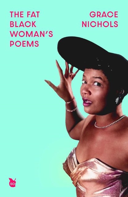 The Fat Black Woman's Poems, Grace Nichols - Paperback - 9780349017402