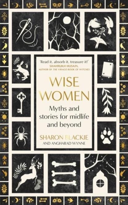 Wise Women, Sharon Blackie ; Angharad Wynne - Gebonden - 9780349018317