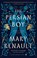 The Persian Boy, Mary Renault - Gebonden - 9780349018553