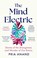 The Mind Electric, Pria Anand - Paperback - 9780349019123