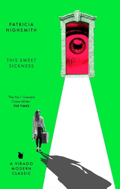 This Sweet Sickness, Patricia Highsmith - Paperback - 9780349019659