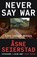 Never Say War, Asne Seierstad - Gebonden - 9780349020587