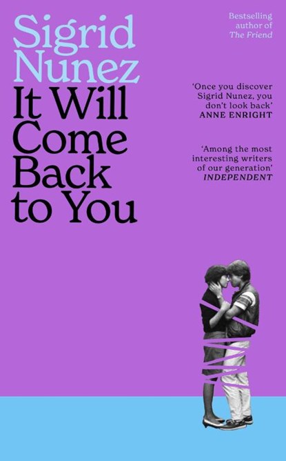 It Will Come Back to You, Sigrid Nunez - Gebonden - 9780349020594