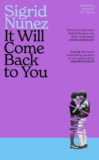 It Will Come Back to You, Sigrid Nunez - Gebonden - 9780349020594
