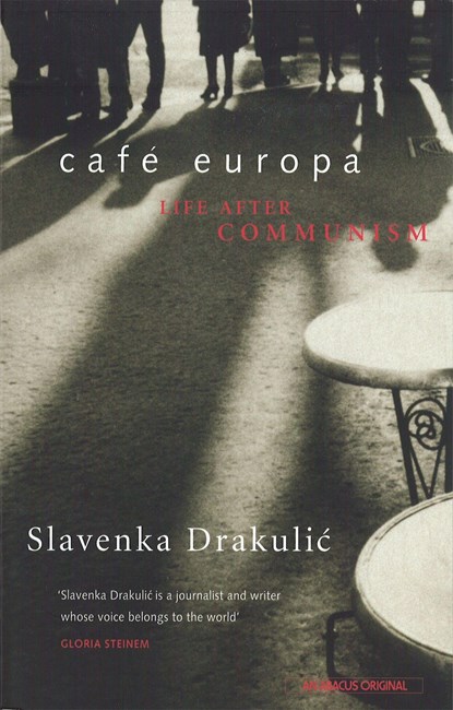 Cafe Europa, Slavenka Drakulic - Paperback - 9780349107295
