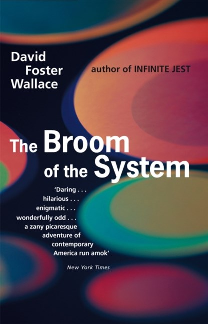 The Broom Of The System, David Foster Wallace - Paperback - 9780349109237