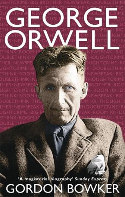 George Orwell, Gordon Bowker - Paperback - 9780349115511