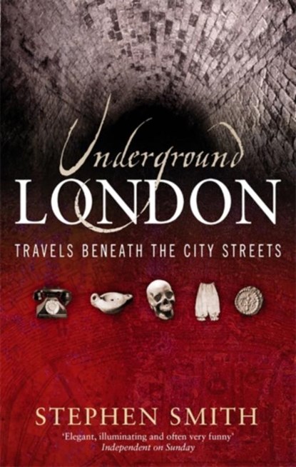 Underground London, Stephen Smith - Paperback - 9780349115658