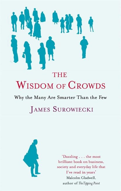 The Wisdom Of Crowds, James Surowiecki - Paperback - 9780349116051