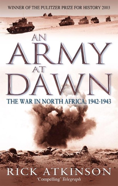 An Army At Dawn, Rick Atkinson - Paperback - 9780349116365