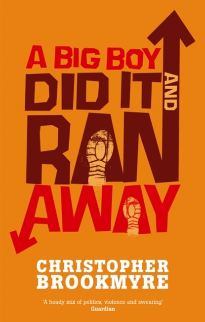 A Big Boy Did It And Ran Away, Christopher Brookmyre - Paperback - 9780349116846
