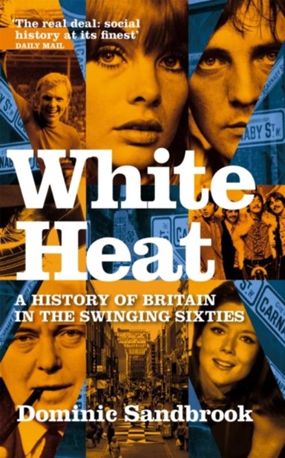 White Heat, Dominic Sandbrook - Paperback - 9780349118208