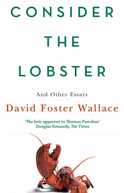 Consider The Lobster, David Foster Wallace - Paperback - 9780349119526