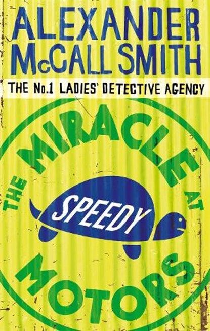 The Miracle At Speedy Motors, Alexander McCall Smith - Paperback - 9780349119953