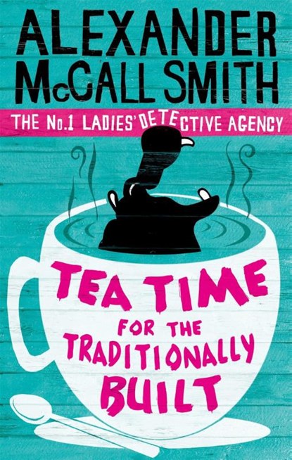 Tea Time For The Traditionally Built, Alexander McCall Smith - Paperback - 9780349119977