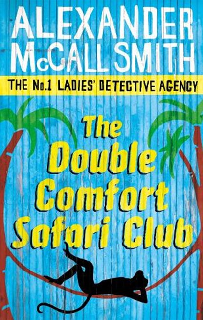 The Double Comfort Safari Club, Alexander McCall Smith - Paperback - 9780349119991
