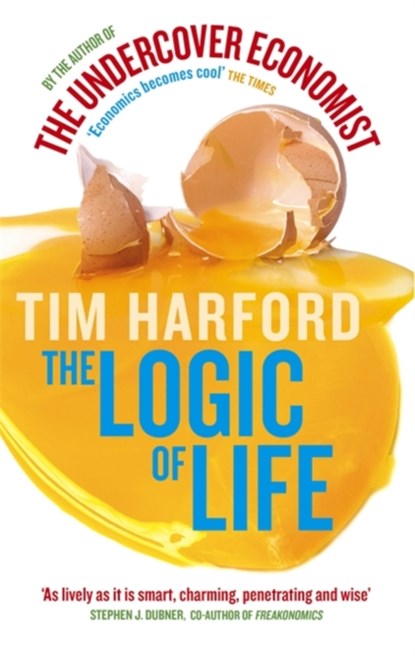 The Logic Of Life, Tim Harford - Paperback - 9780349120416