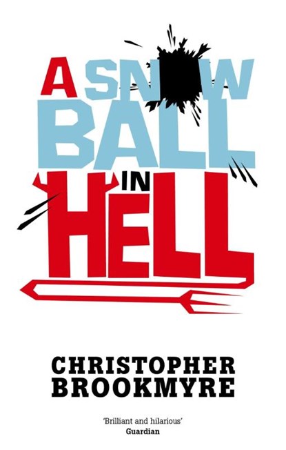 A Snowball In Hell, Christopher Brookmyre - Paperback - 9780349120515