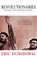 Revolutionaries, Eric Hobsbawm - Paperback - 9780349120560