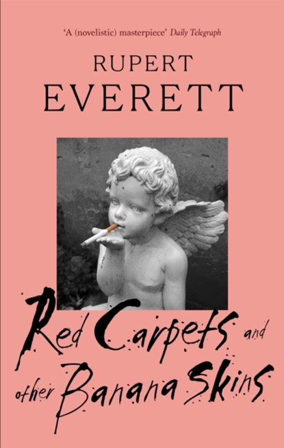 Red Carpets And Other Banana Skins, Rupert Everett - Paperback - 9780349120584