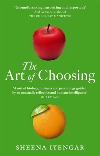 The Art Of Choosing, Sheena Iyengar - Paperback - 9780349121420