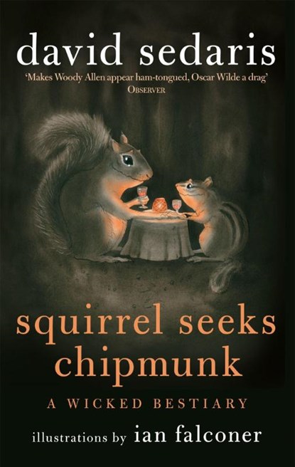 Squirrel Seeks Chipmunk, David Sedaris - Paperback - 9780349121932