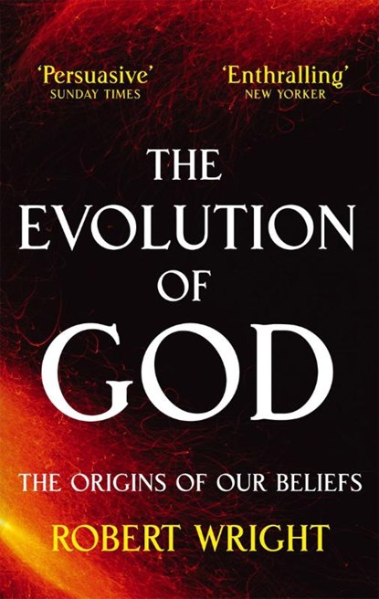 The Evolution Of God, Robert Wright - Paperback - 9780349122465