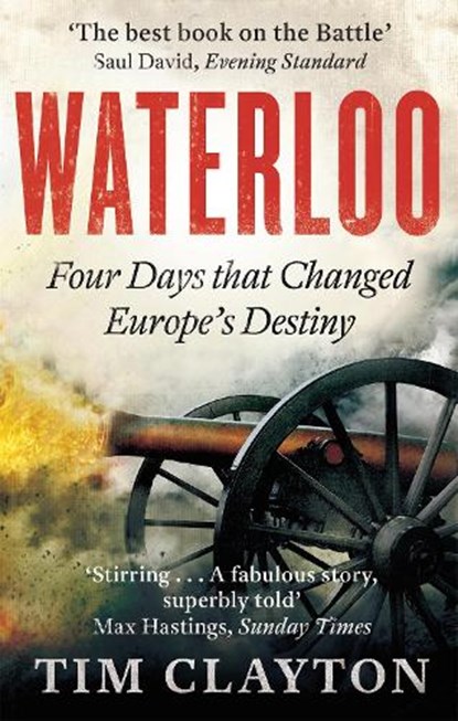 Waterloo, Tim Clayton - Paperback - 9780349123011