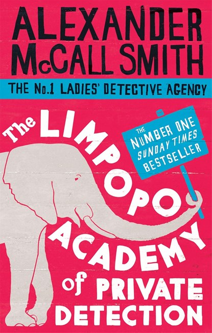 The Limpopo Academy Of Private Detection, Alexander McCall Smith - Paperback - 9780349123158