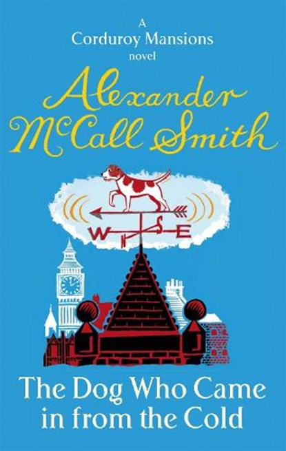 The Dog Who Came In From The Cold, Alexander McCall Smith - Paperback - 9780349123219
