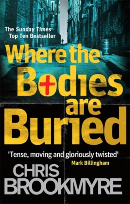 Where The Bodies Are Buried, Chris Brookmyre - Paperback - 9780349123356