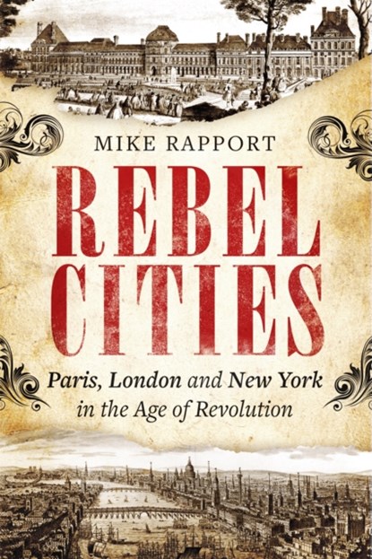Rebel Cities, x Mike Rapport - Paperback - 9780349123530