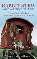 Rabbit Stew And A Penny Or Two - Maggie Smith-Bendell - 9780349123615