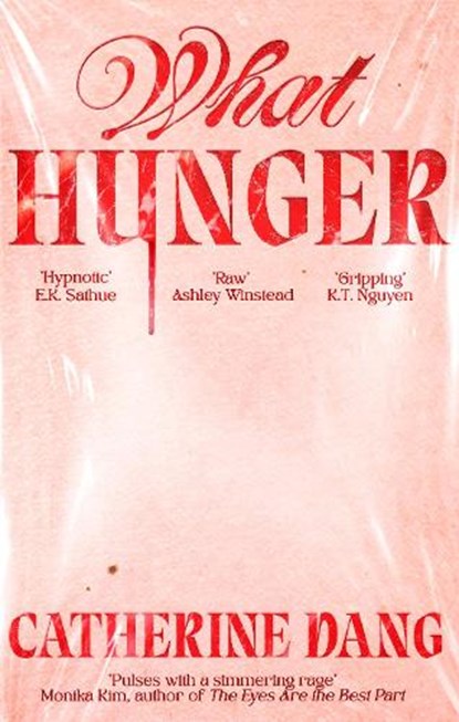 What Hunger, Catherine Dang - Paperback - 9780349125770