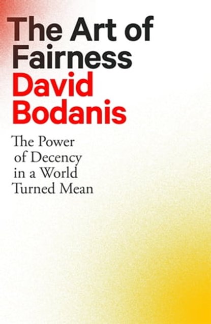 The Art of Fairness, David Bodanis - Ebook - 9780349128184