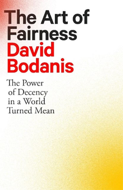 The Art of Fairness, David Bodanis - Paperback - 9780349128207