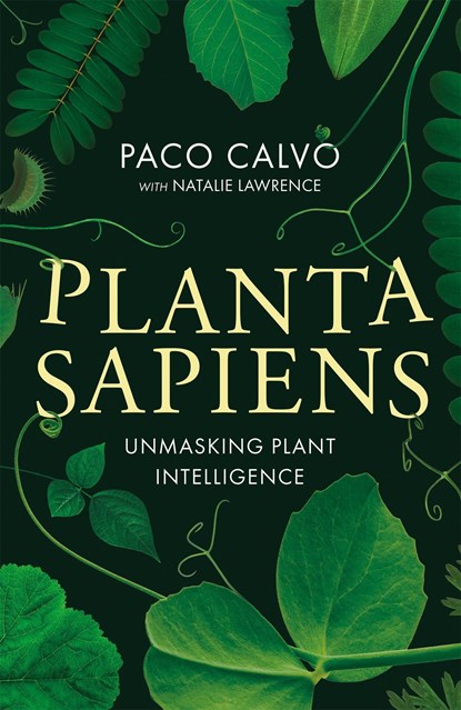 Planta Sapiens, Paco Calvo ; Natalie Lawrence - Paperback - 9780349128443