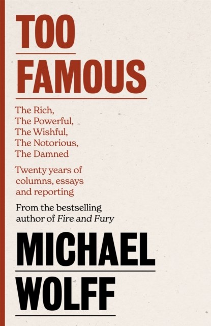 Too Famous, Michael Wolff - Paperback - 9780349128511
