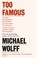 Too Famous, Michael Wolff - Paperback - 9780349128535