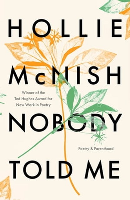Nobody Told Me, Hollie McNish - Ebook - 9780349134345