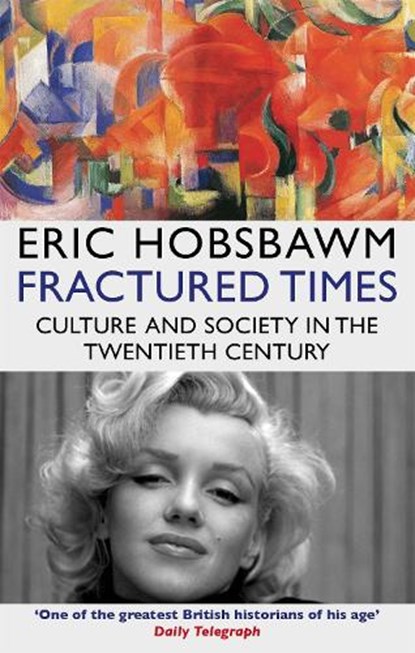Fractured Times, Eric Hobsbawm - Paperback - 9780349139098