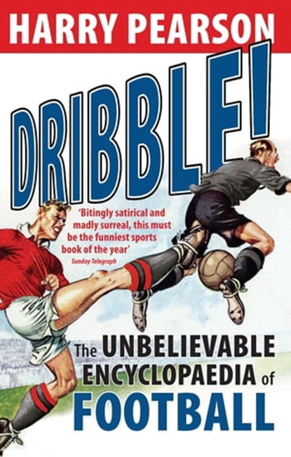 Dribble!, Harry Pearson - Ebook - 9780349139715