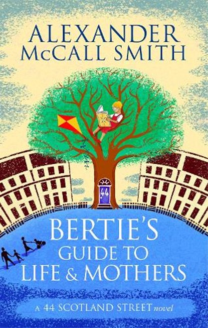 Bertie's Guide to Life and Mothers, Alexander McCall Smith - Paperback - 9780349140063